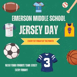 First Friday of each month wear YOUR FAVORITE TEAM JERSEY! / ¡El primer viernes de cada mes usa la CAMISETA DE TU EQUIPO FAVORITO!